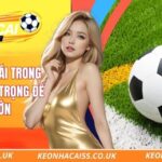 Kèo Chấp 2 Trái